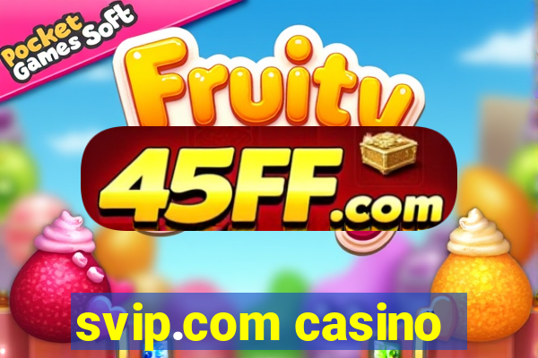 svip.com casino
